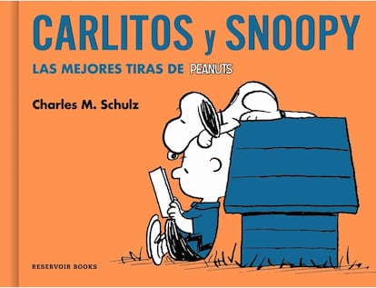 Portada del libro Carlitos y Snoopy. Las mejores tiras de Peanuts. Autor: Charles M. Schulz Editorial: Reservoir Books
