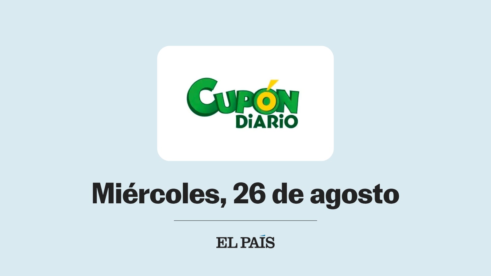 Cupón diario de la ONCE: comprobar sorteo del miércoles 26 de agosto
