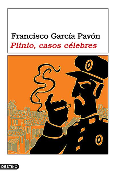 Portada del libro &#39;Plinio, casos célebres&#39;, de Francisco García Pavón.