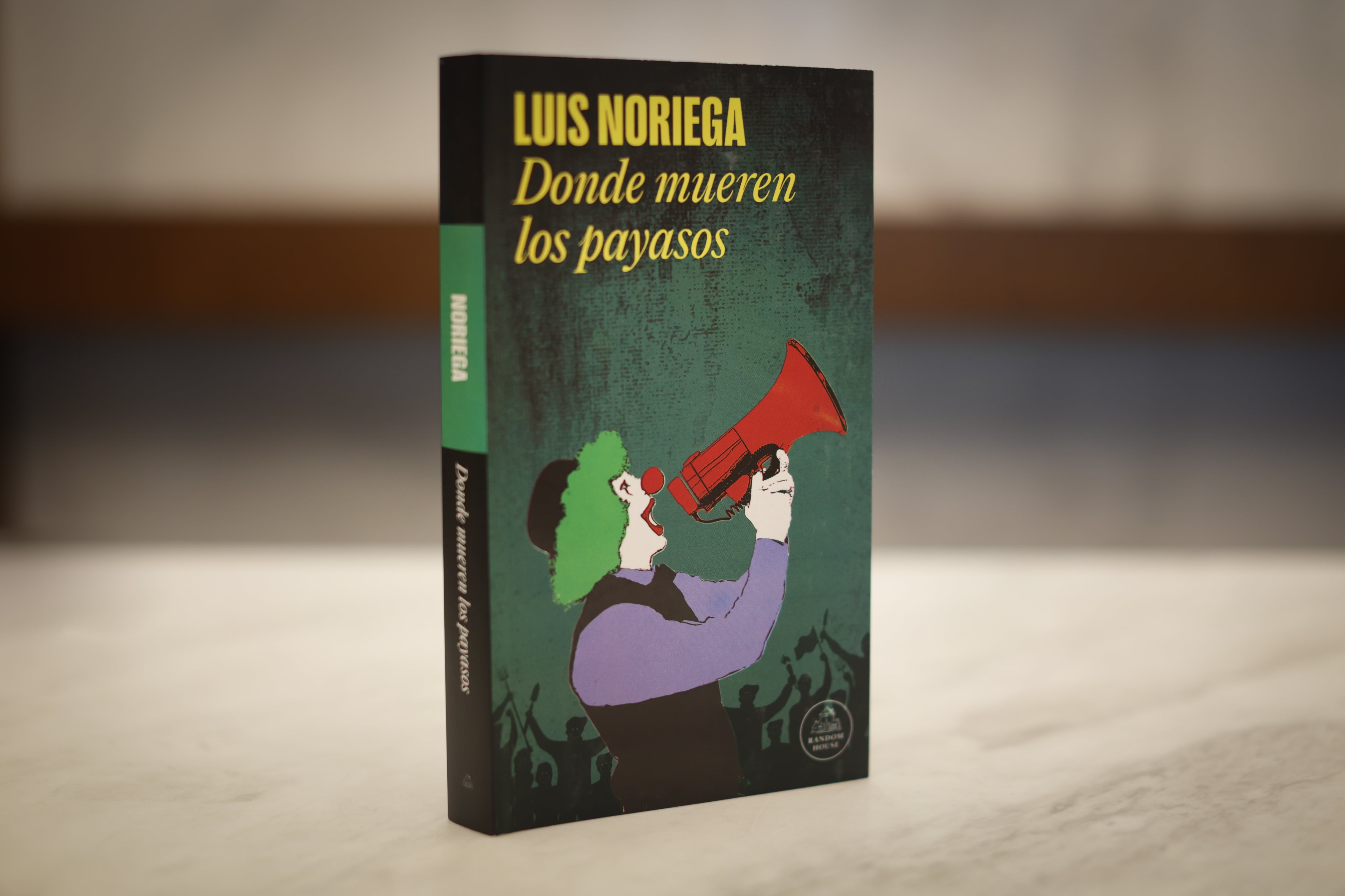 Donde mueren los payasos, libro del autor colombiano Luis Noriega.