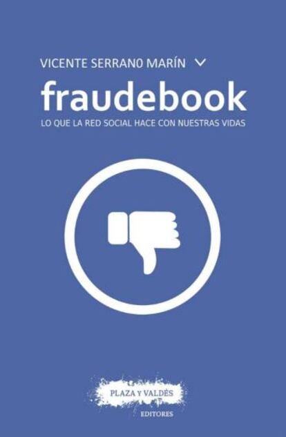 Portada de 'Fraudebook'. ¿Conseguiremos en un futuro el botón de 'No me gusta'?