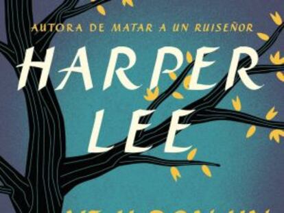 Así comienza ‘Ve y pon un centinela’, la novela de Harper Lee