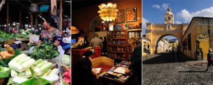 De izquierda a derecha, el mercado de frutas y verduras de Antigua, la librería del café Condesa y el famoso arco en la calle del Arco, en el centro de la ciudad guatemalteca.