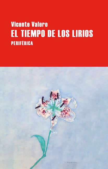 Portada de 'El tiempo de los lirios', de Vicente Valero. EDITORIAL PERIFÉRICA