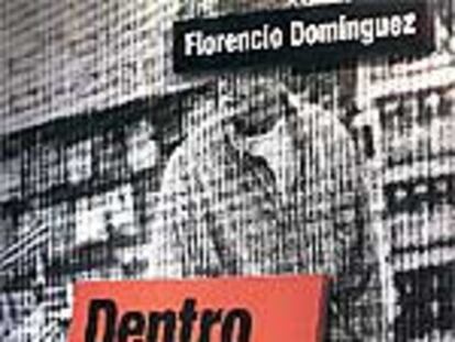 'Dentro de ETA. La vida diaria de los terroristas'. F. Domínguez