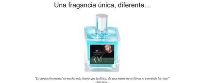 Página web del perfume: "La atracción mental es mucho más fuerte que la física, de una mente no te libras ni cerrando los ojos" - Rafa Mora -