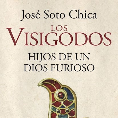 Los visigodos. Hijos de un rey furioso