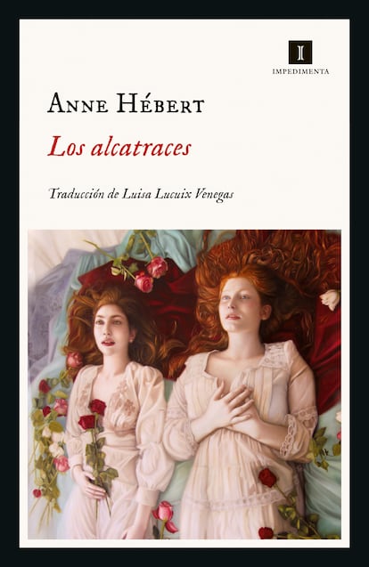 ¿Una novela de crímenes diferente? Es lo que plantea Anne Hébert en Los alcatraces (Impedimenta), que recibió el Premio Femina 1982.