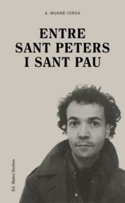 ENTRE SANT PETERS I SANT PAU  (edición en catalán). ANTONI MUNNE JORDA