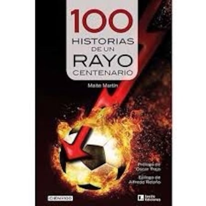 Cien historias del Rayo Vallecano.