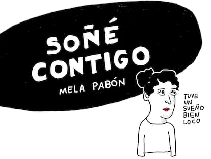 La viñeta de Mela Pabón: Soñé contigo