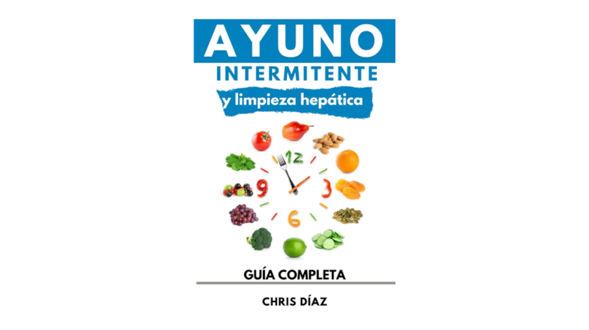 Ayuno intermitente: cómo se hace, beneficios y otras curiosidades