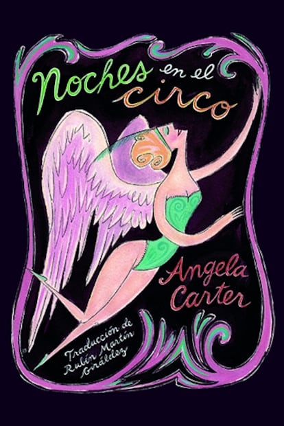 portada del libro 'Noches en el circo', ANGELA CARTER. EDITORIAL SEXTO PISO