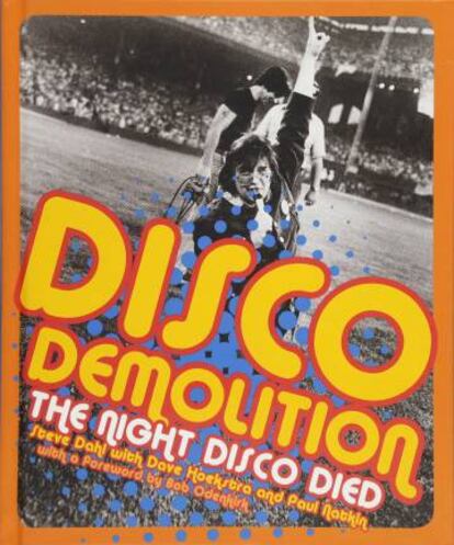 La portada del libro de Steve Dahl sobre el fin de la música disco.