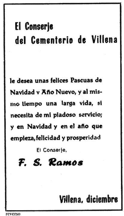 Las felicitaciones navideñas han sido frecuentes en el tiempo, pero sería difícil encontrar una pieza que superara a esta tarjeta, con la que el conserje del cementerio de Villena felicita a los futuros usuarios de su "piadoso servicio".