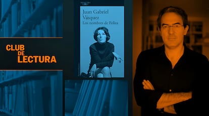 Juan Gabriel Vásquez en el Club de lectura de EL PAÍS