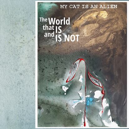 Portada de 'The World That Is And Is Not', de My Cat Is An Alien.