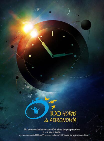 Cartel de las '100 horas de Astronomía', que se celebran en todo el mundo entre el 2 y el 5 de abril.