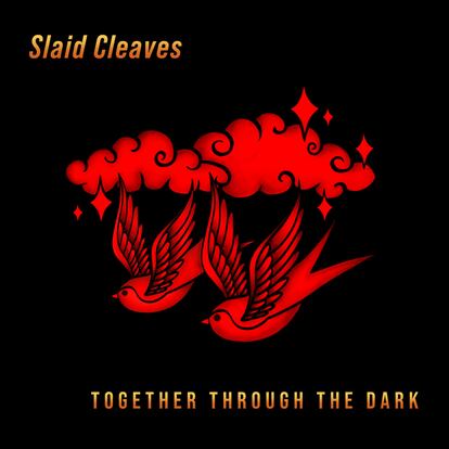 Slaid Cleaves, ‘Together Through The Dark’