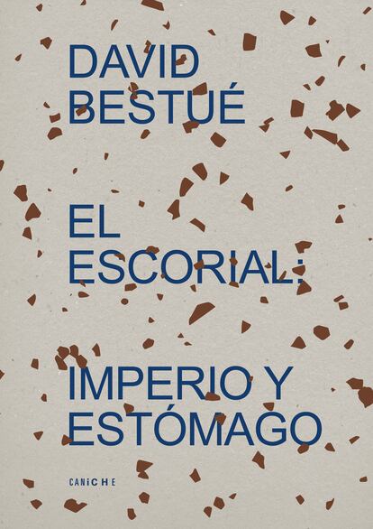 Libro 'El Escorial: Imperio y estómago', un texto que pone en duda los valores invariables que sustentan el 'macizo de la raza' de David Bestué.