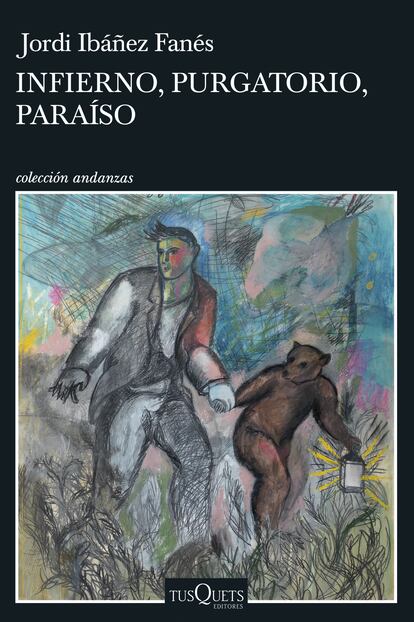 portada 'Infierno, Purgatorio, Paraíso', JORDI IBÁÑEZ FANÉS. EDITORIAL TUSQUETS