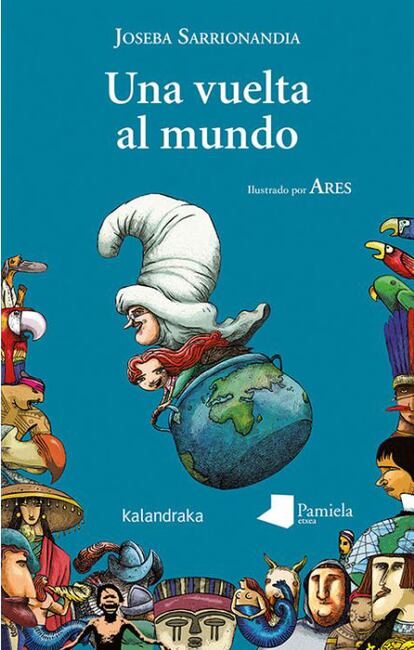 Portada del libro 'Una vuelta al mundo', de Joseba Sarrionandia. EDITORIAL KALANDRAKA