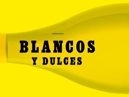 Vinos blancos y dulces