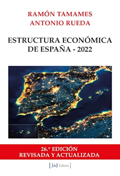 portada libro 'Estructura económica de España - 2022', RAMÓN TAMAMES y ANTONIO RUEDA. EDITORIAL JDEJ EDITORES