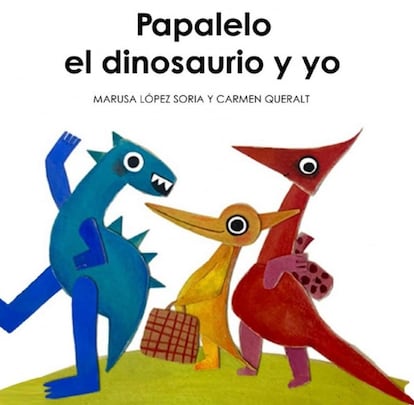 Portada de ‘Papalelo, el dinosaurio y yo’.