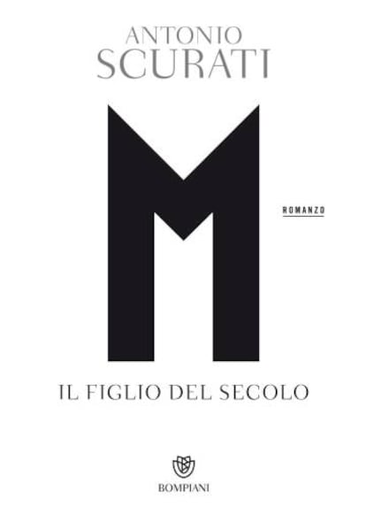 Portada de M. Il figlio del secolo, Antonio Scurati.