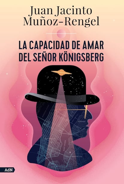 portada 'La capacidad de amar del Señor Königsberg', JUAN JACINTO MUÑOZ-RENGEL. EDITORIAL AdN