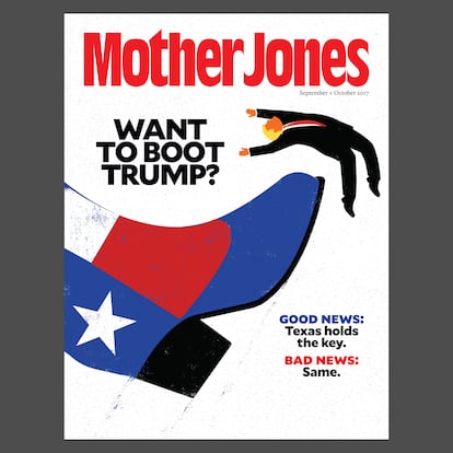 ¿Queréis echar a Trump?, Mother Jones, septiembre de 2017.