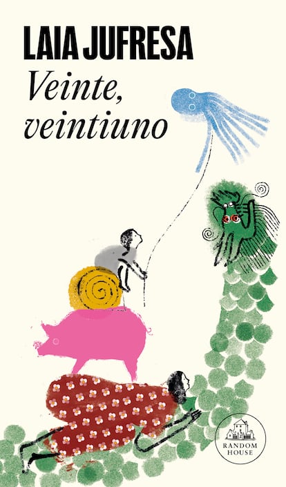 Portada de 'Veinte, veintiuno', de Laia Jufresa. EDITORIAL RANDOM HOUSE