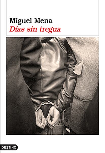 Portada del libro &#39;Días sin tregua&#39; de Miguel Mena