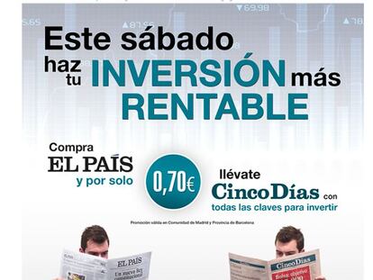 Todos los sábados con la compra de EL PAÍS, el diario Cinco Días por 0,70 euros