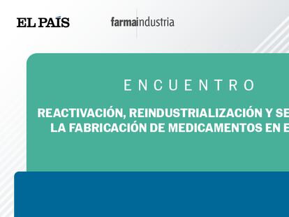 El valor estratégico de fabricar medicamentos en España