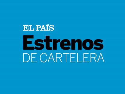 Cartelera y estrenos de cine | 28 de abril