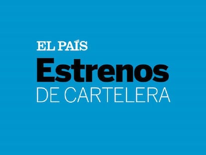 Cartelera y estrenos de cine | 19 de mayo