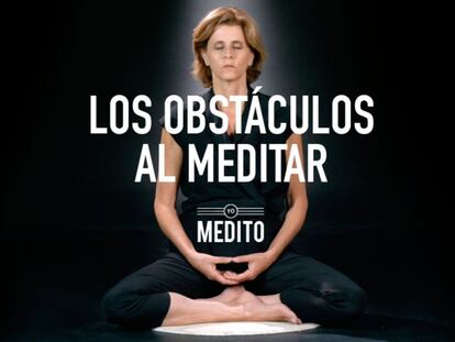 Los obstáculos al meditar