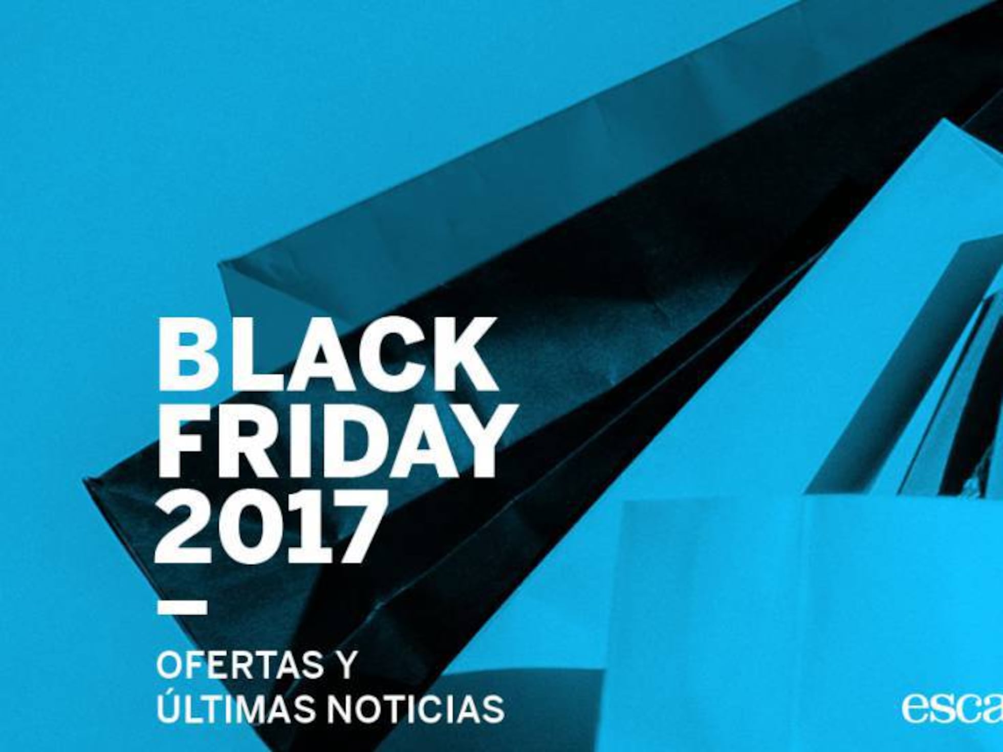 Black Friday 2017: ofertas y descuentos Escaparate: compras y