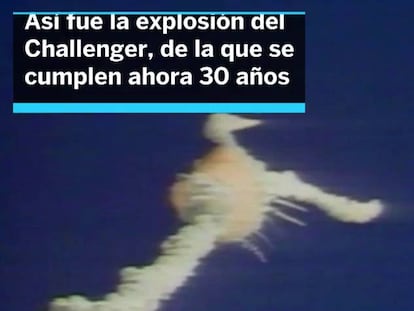 ‘Challenger’: 30 años de la primera catástrofe espacial televisada