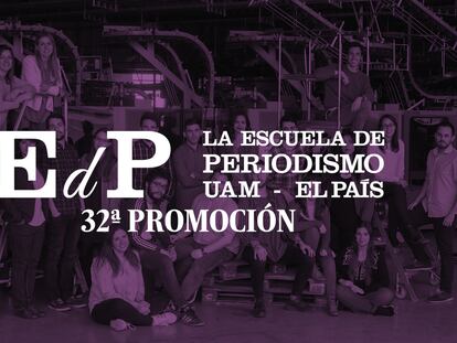 Alumnos de la promoción 32 del Máster de Periodismo UAM - EL PAÍS.