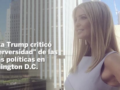 Ivanka Trump sobre el trato a su padre: “Hay mucha maldad”