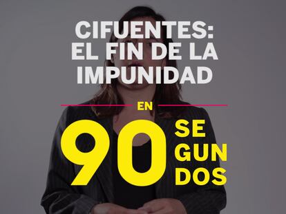 Cifuentes: el fin de la impunidad