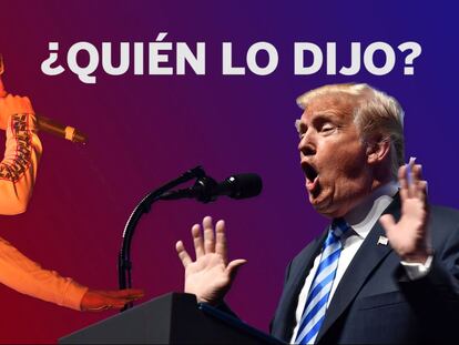¿Quién lo dijo, C.Tangana o Donald Trump?