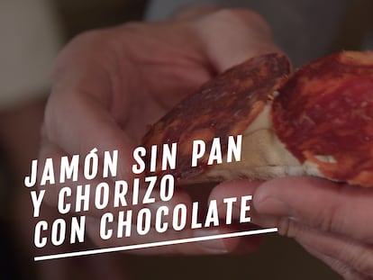 El jamón sin pan y el chorizo con chocolate