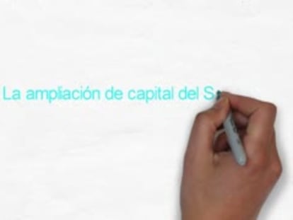 Vídeo: La ampliación de capital del Santander contada para inexpertos