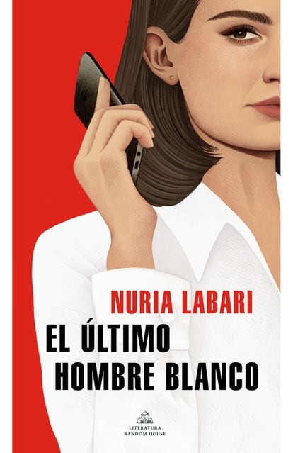 portada ' El último hombre blanco', NURIA LABARI, EDITORIAL LITERATURA RANDOM HOUSE