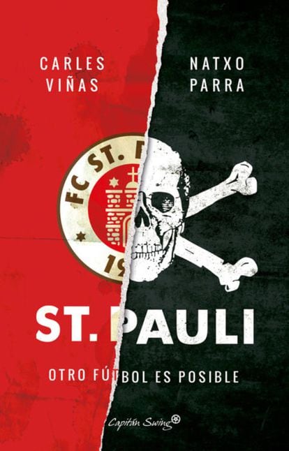 St Pauli, otro fútbol es posible - Carlos Viñas y Natxo Parr