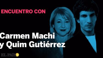 Carmen Machi y Quim Gutiérrez participan en un encuentro con suscriptores de EL PAÍS.